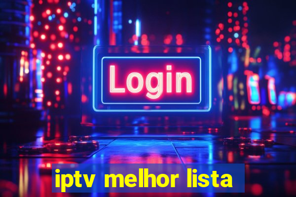 iptv melhor lista